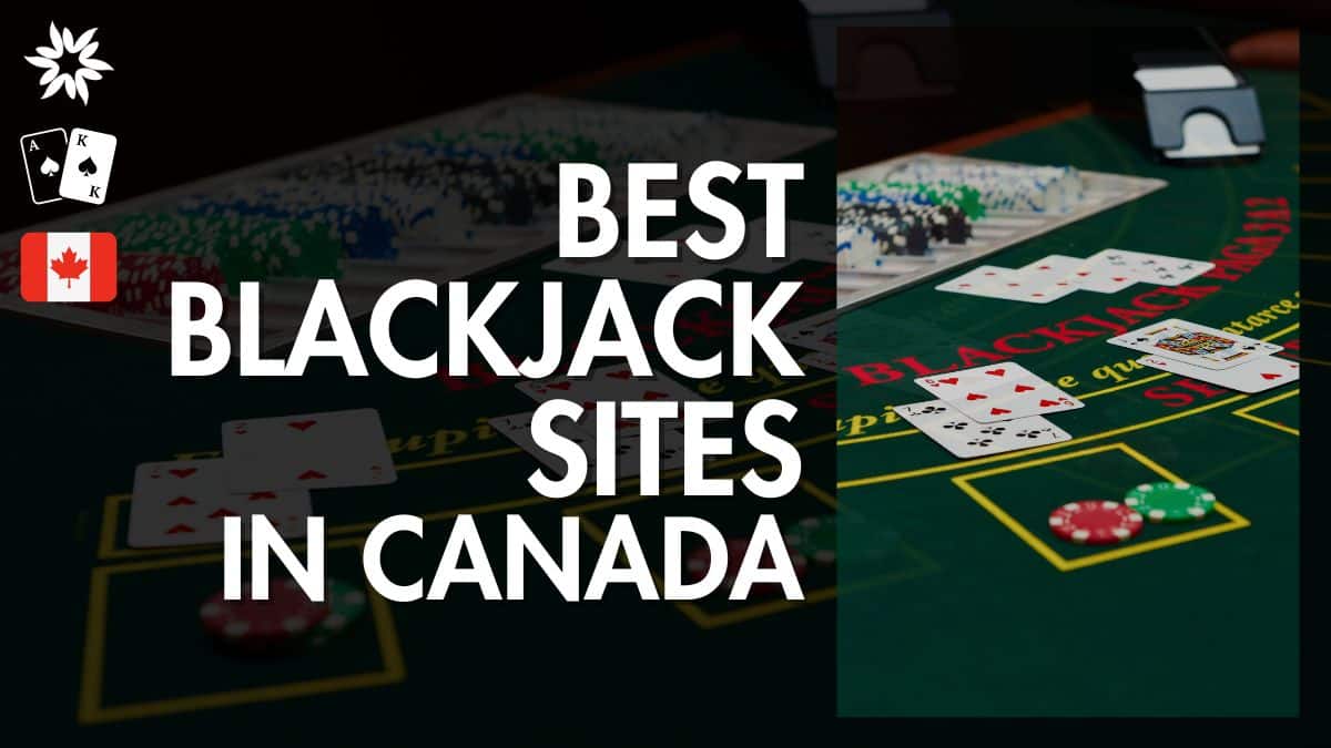 Best Blackjack Sites in Canada
