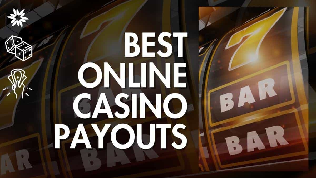 best-online-casino-payouts