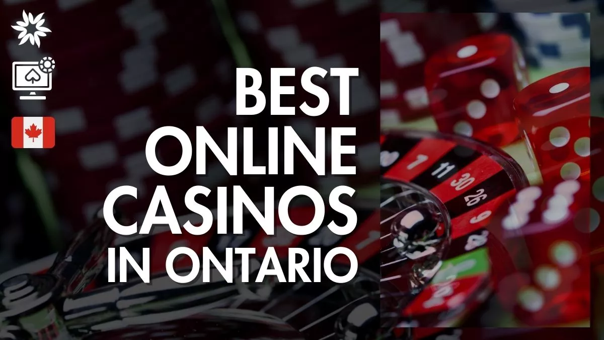 Best Online Casinos in Ontario (2024): 10 Legal Casino Sites