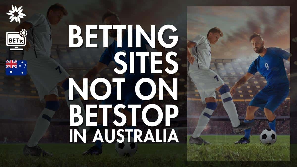 Betting Sites Not On Betstop in Australia