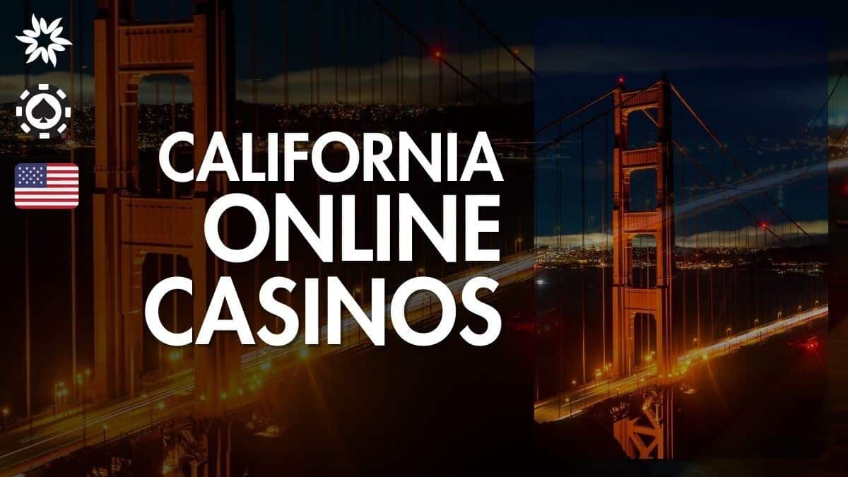 California Online Casinos