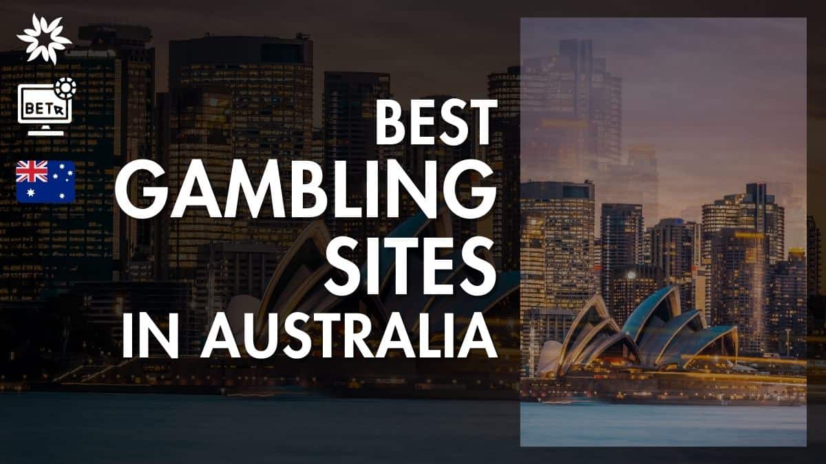 best-online-gambling-sites-in-australia-top-aussie-betting-sites-for-2024