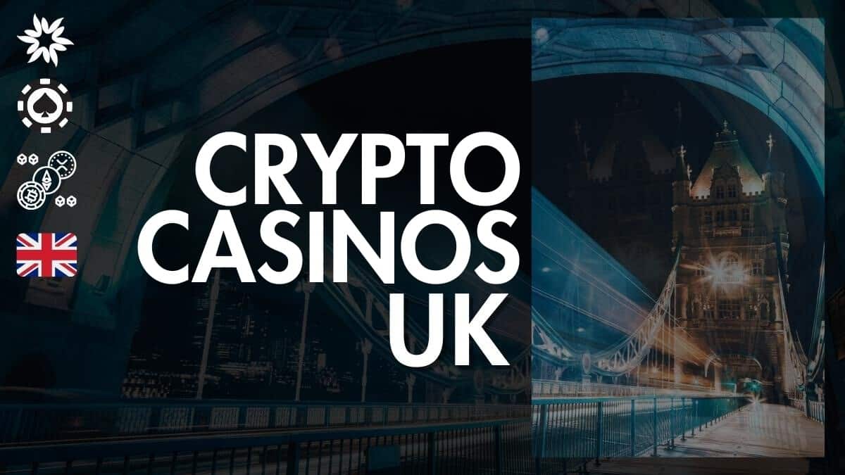 Crypto & Bitcoin Casinos UK
