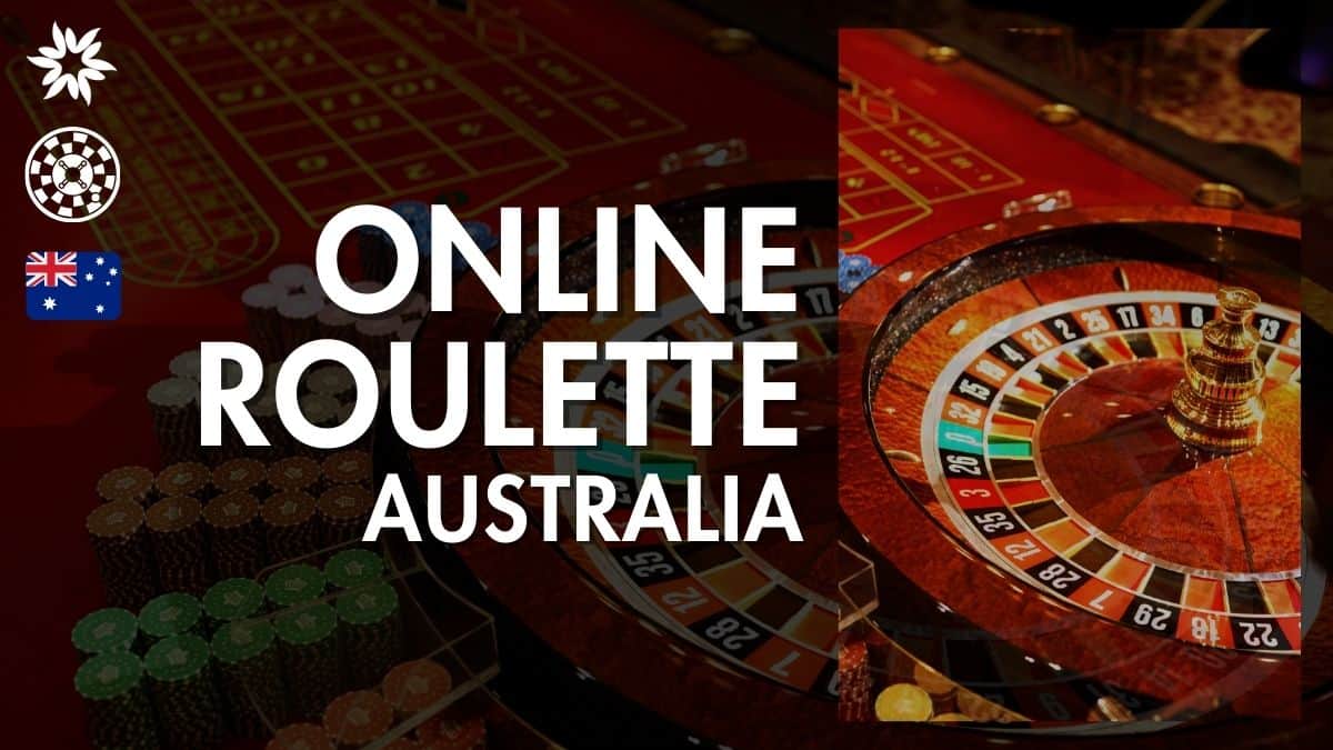 Best Online Roulette Casinos Australia (September 2024)